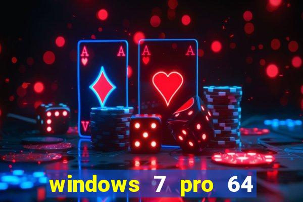 windows 7 pro 64 bits iso download